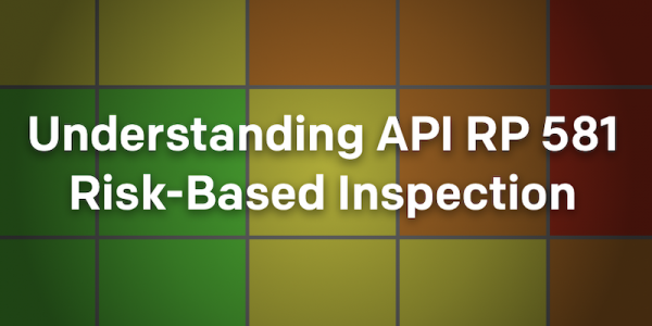 理解API RP 581:基于风险的检验